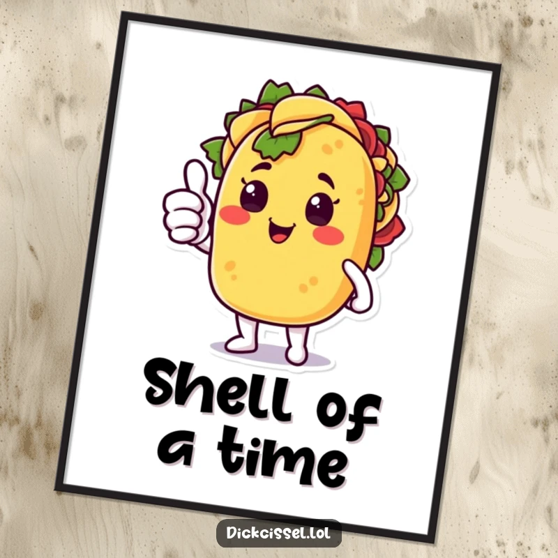 Funny poster with a happy taco character giving a surprised thumbs up, adding humor to any room's decor.