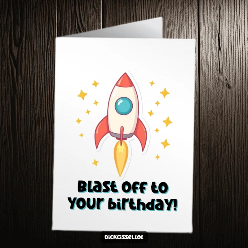 Funny Free Printable Birthday Card: A rocket blasting off with a star trail, sending energetic wishes. Downloadable gift.