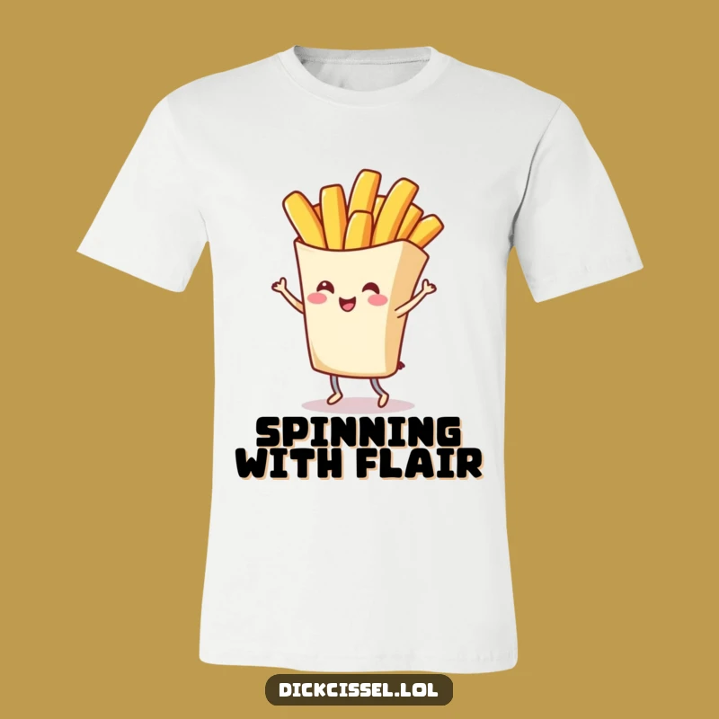 Funny French Fry Twirl T-Shirt: Wear Your Funky Style, Great Funny Gift